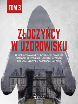 cover image of Złoczyńcy w uzdrowisku--tom 3
